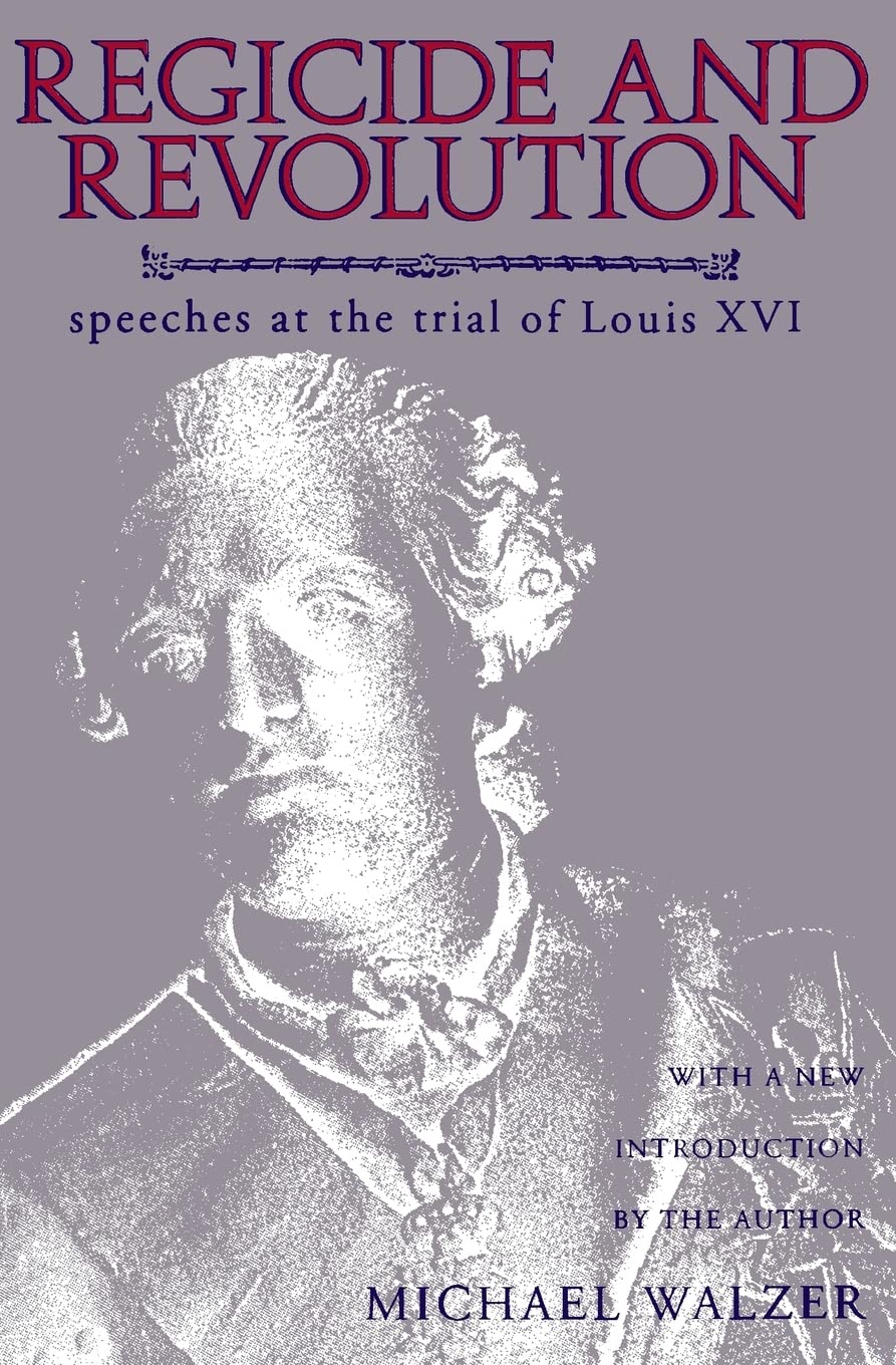 Regicide and Revolution: Speeches at the Trial of Louis XVI