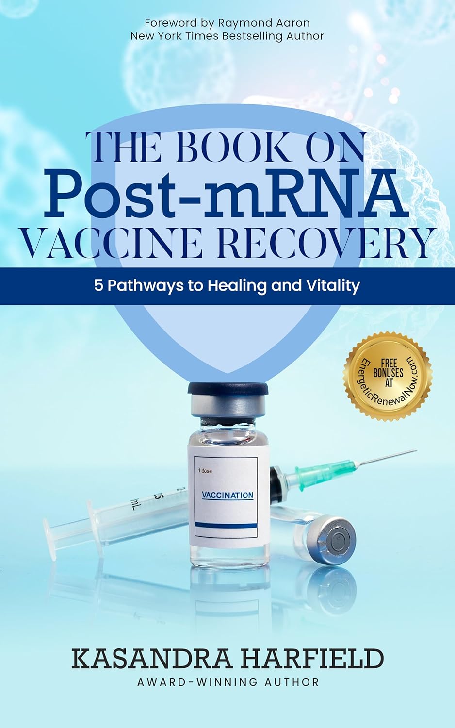 The Book on Post-mRNA Vaccine Recovery: 5 Pathways to Healing and Vitality      Kindle Edition