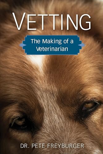 VETTING: The Making of a Veterinarian