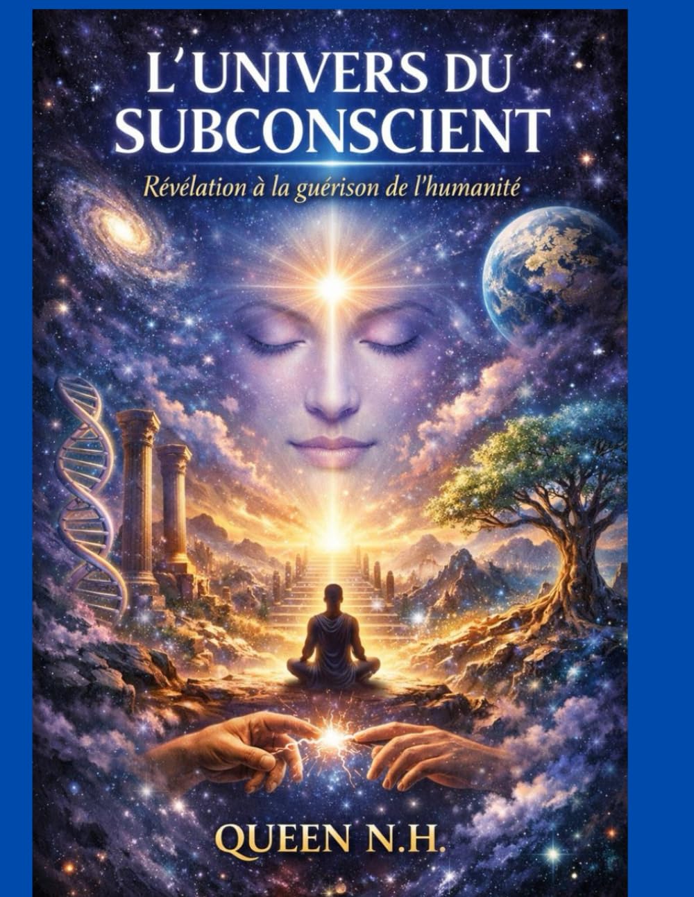 L'univers du subconscient - Révélation à la guérison de l'Humanité