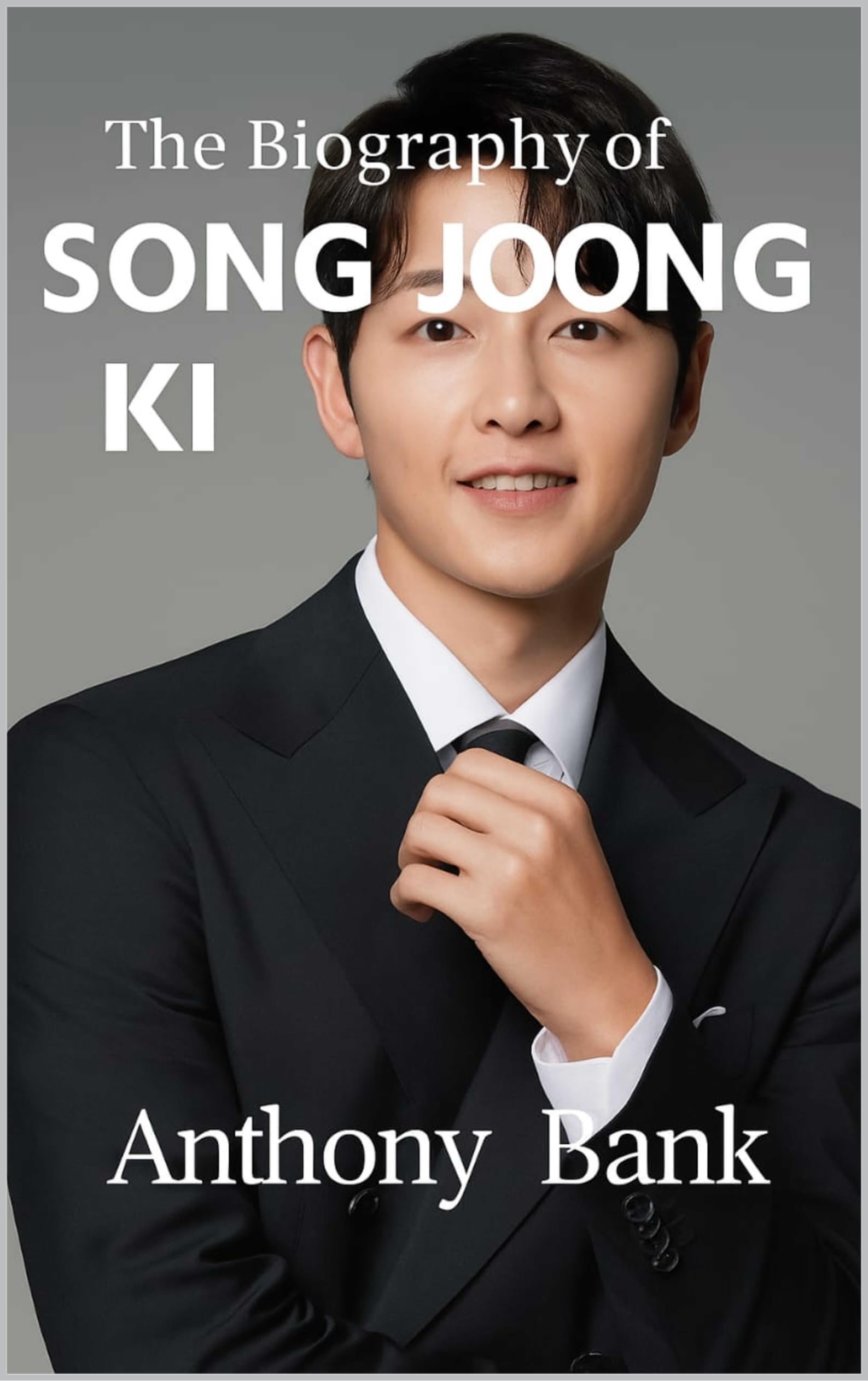 The Biography of Song Joong Ki : The Actor Who Became a Movement