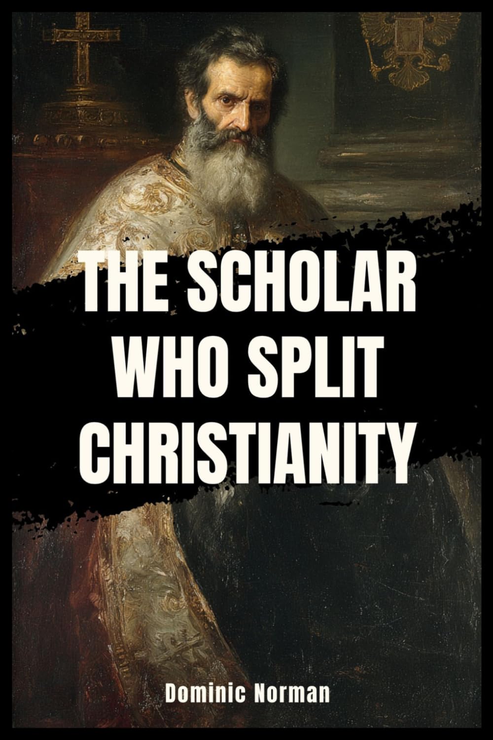 The Scholar Who Split Christianity (Untold History - Medieval Byzantine)