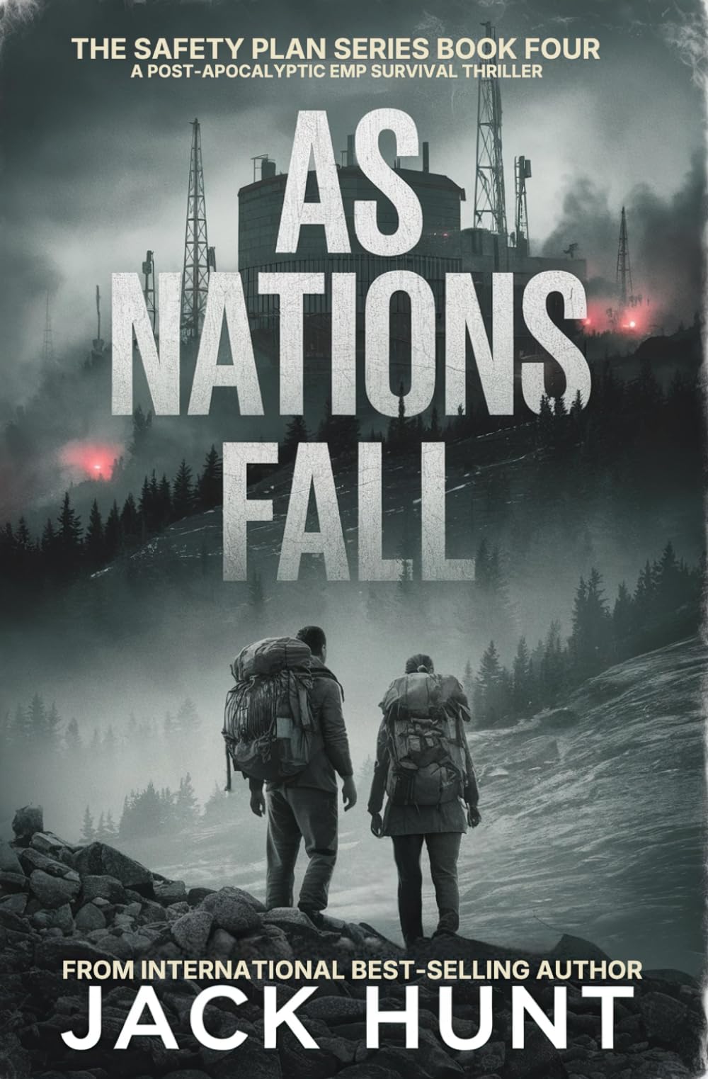 As Nations Fall: A Post-Apocalyptic EMP Survival Thriller (The Safety Plan)