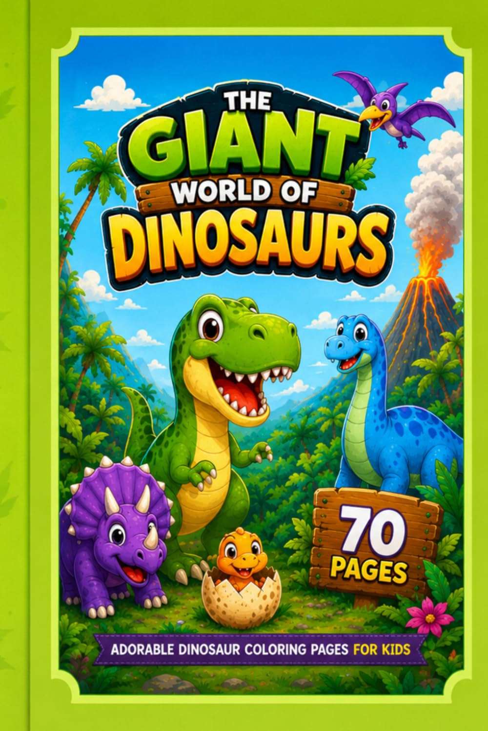 The Giant World of Dinosaurs: Adorable Dinosaur Coloring Pages for Kids