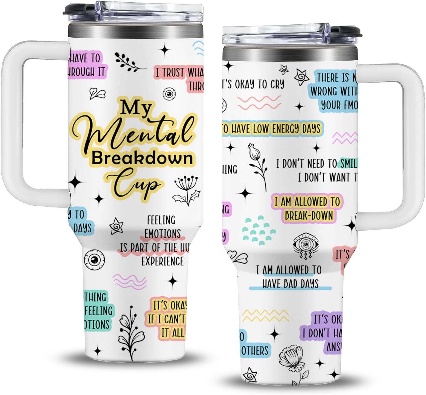 Mental Health Gifts, My Mental Breakdown Cup 40oz Tumbler, Positive Inspirational Gifts for Women, Daily Reminders Affirmations Tumbler, Mental Health Month Birthday Gifts for Friends Bestie Sister