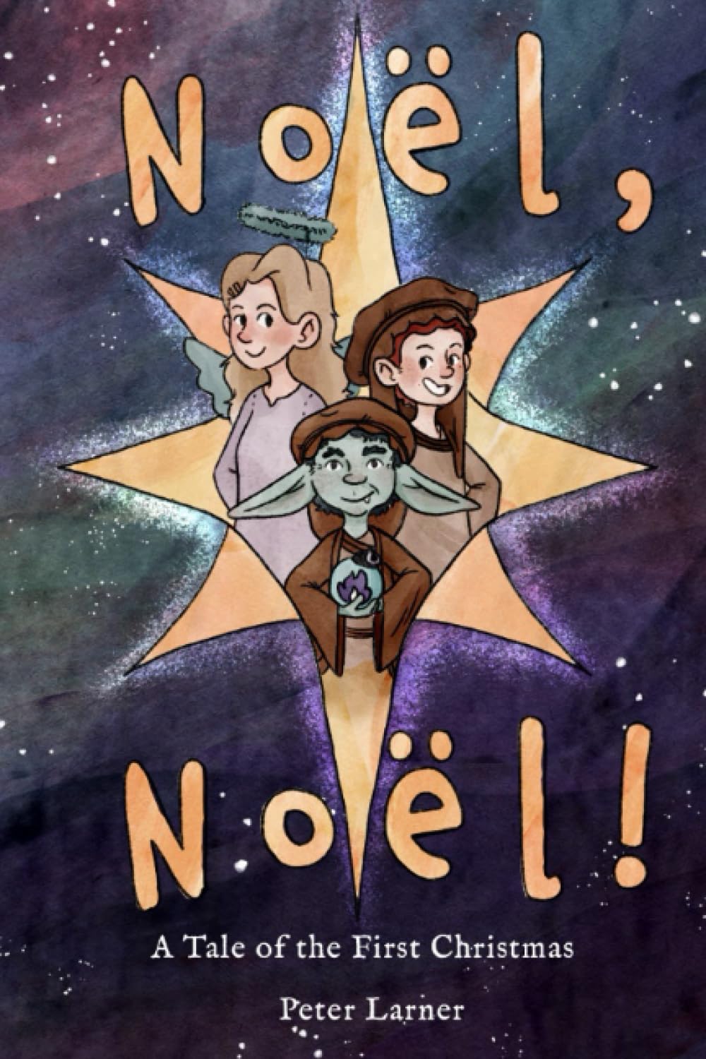 Noël, Noël!: 1 (The Adventures of Cribble the Elf)