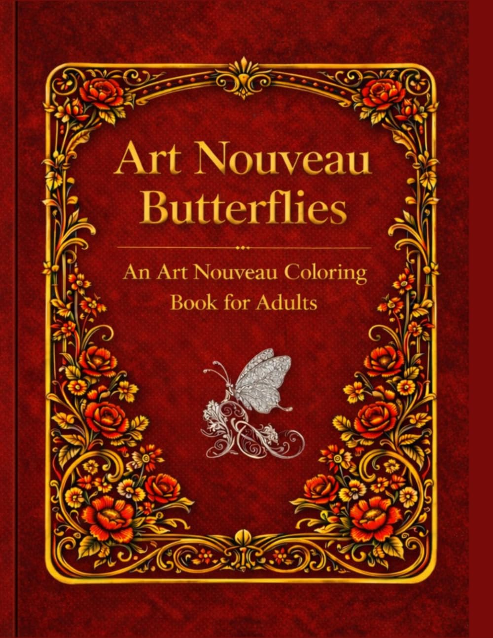 Art Nouveau Butterflies An Art Nouveau Coloring Book for Adults: 30 Elegant Butterfly Designs with Floral Ornament and Vintage Patterns (rievery art)