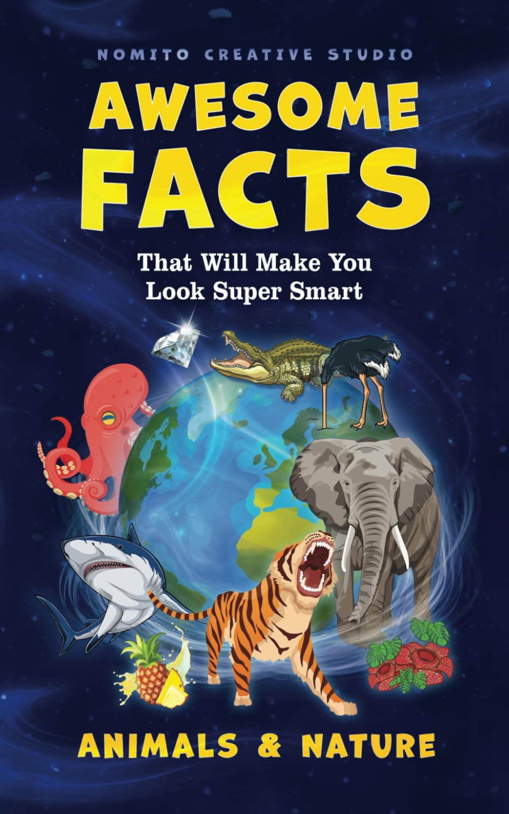 Awesome Facts That Will Make You Look Super Smart: Animals & Nature (Interesting Fun Facts For Teen & Adult)