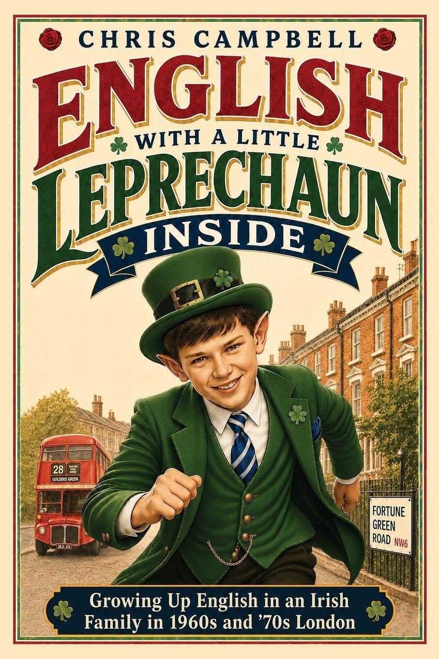English with little leprechaun inside: Growing Up English in an Irish Family in 1960s and '70s London
