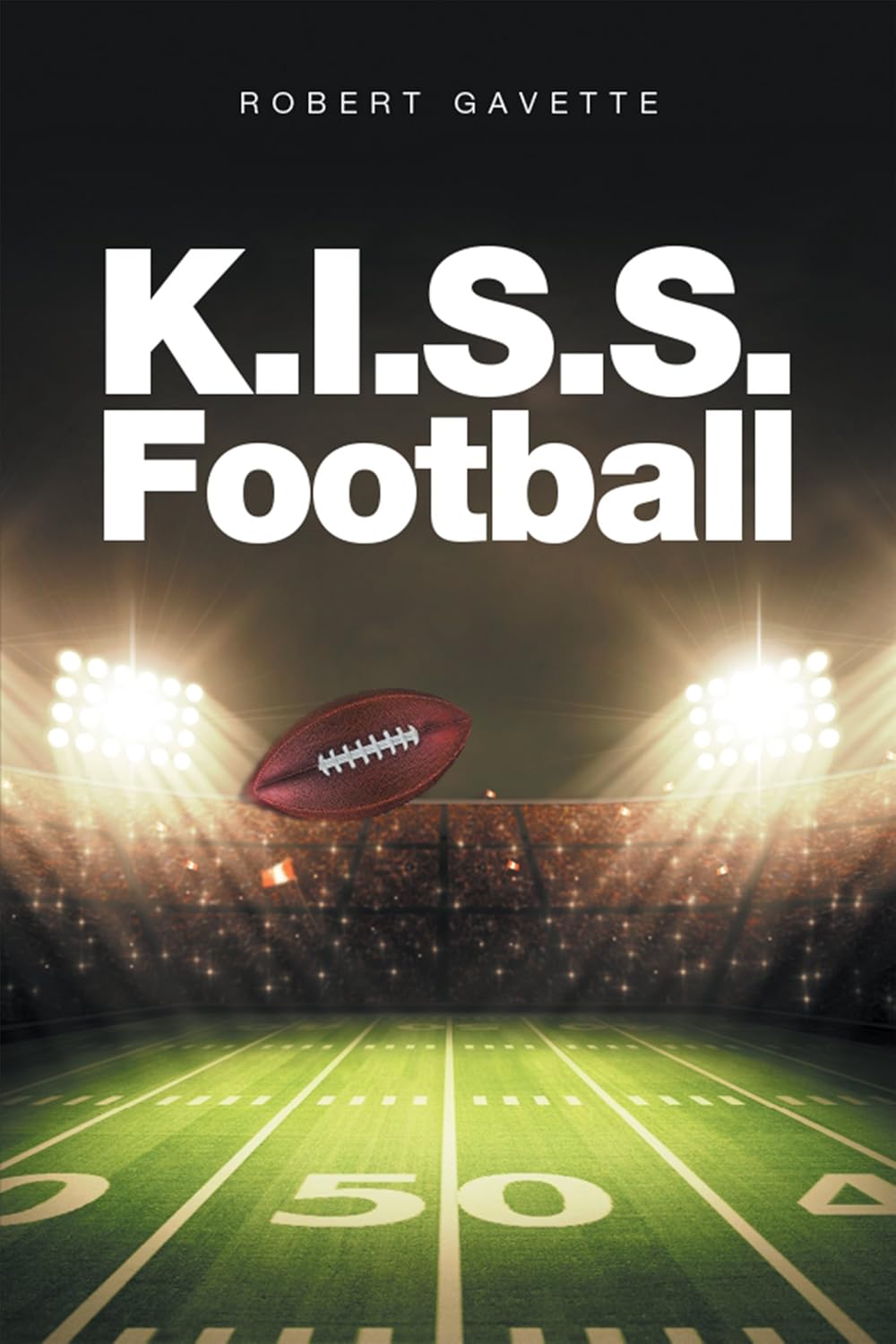 K.I.S.S. Football      Kindle Edition