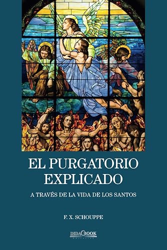 El purgatorio explicado a través de la vida de los santos