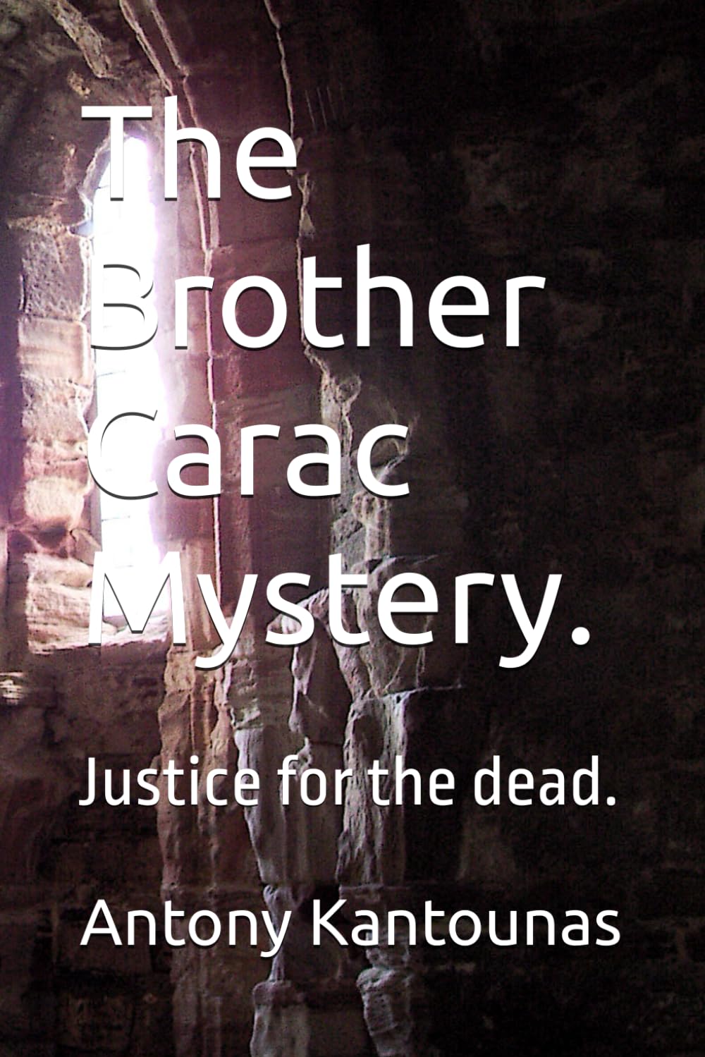 The Brother Carac Mystery.: Justice for the dead.