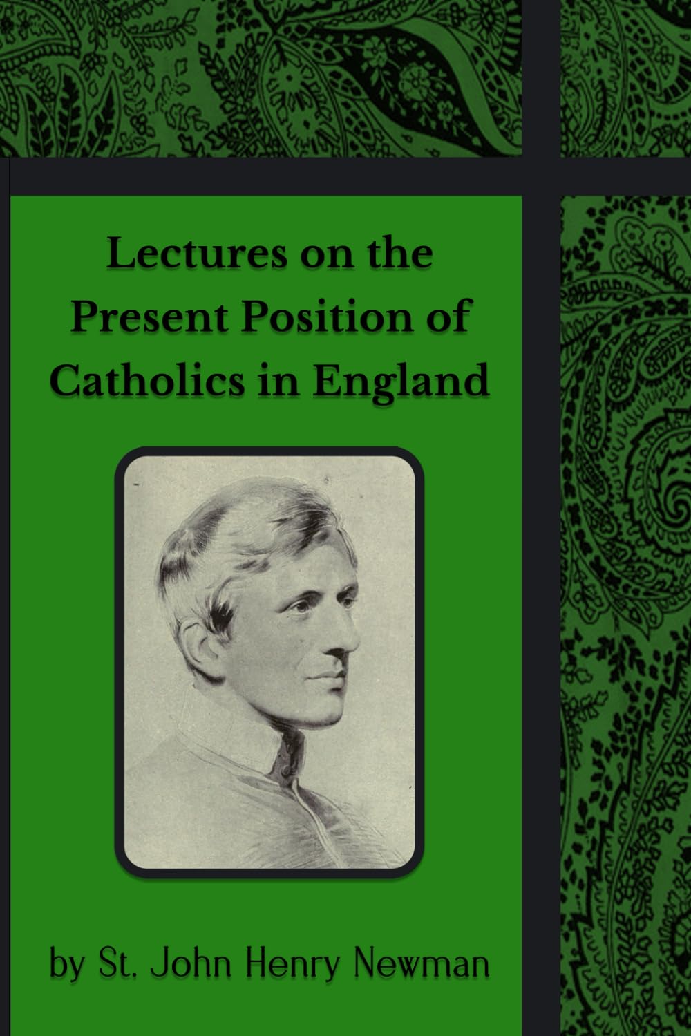 Lectures on the Present Position of Catholics in England