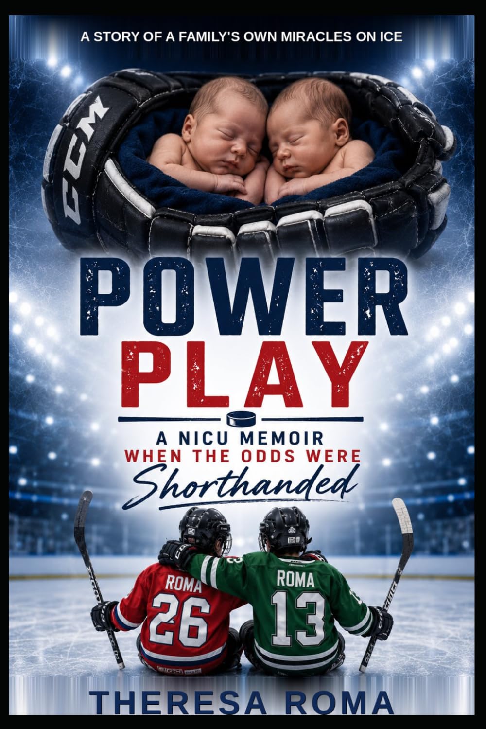 Power Play: A NICU Memoir When the Odds Were Shorthanded