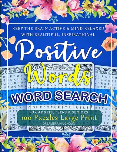 Beautiful, Inspirational &amp; Positive Words | Word Search for Adults, Teens &amp; Seniors: 100 Puzzles LARGE PRINT | Word Search Puzzle Book to Keep the ... Inspirational, Uplifting &amp; Positive Words
