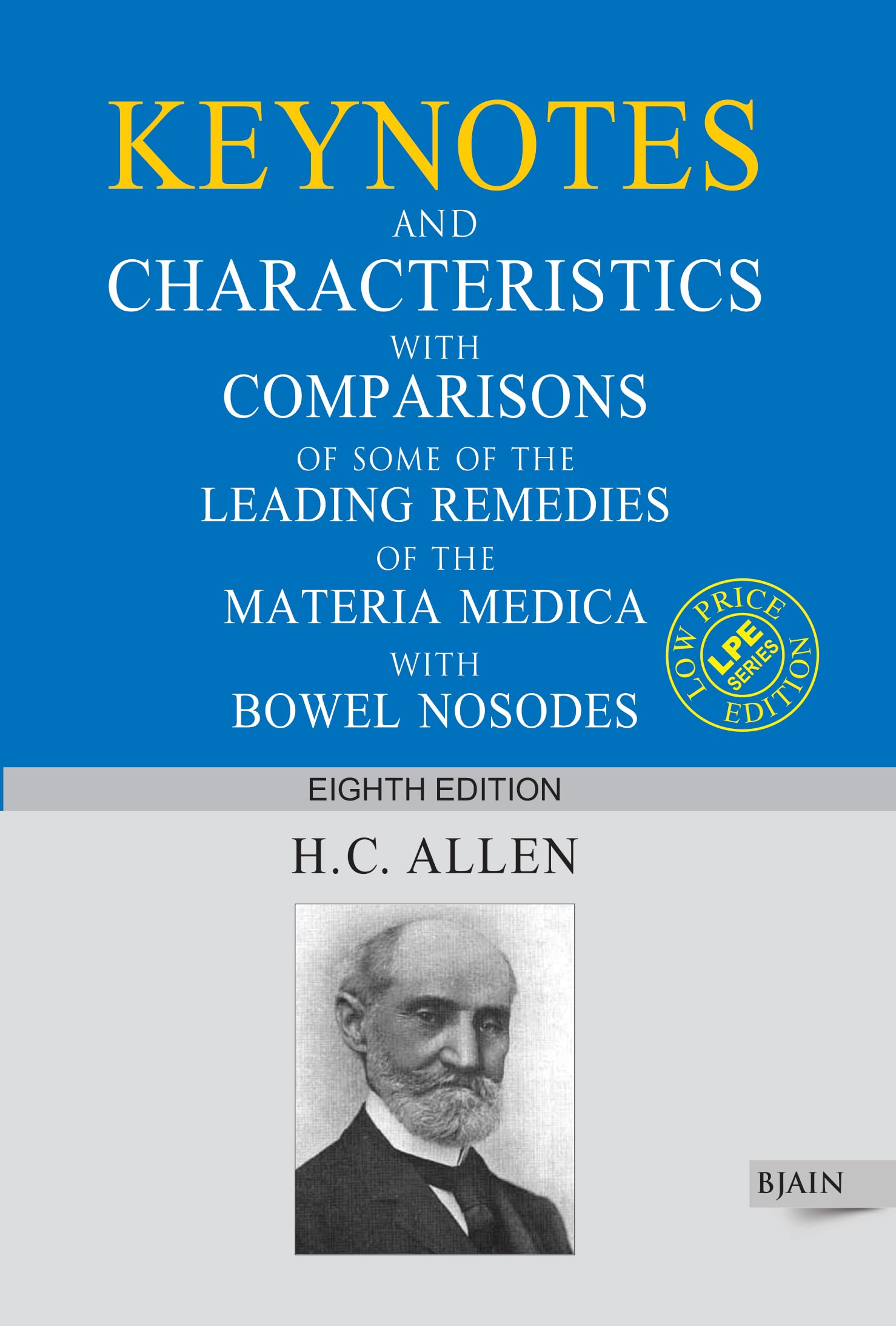 Allen's Keynotes and Characteristics with Comparisons of some of the Leading Remedies of the Materia Medica with Bowl Nosodes