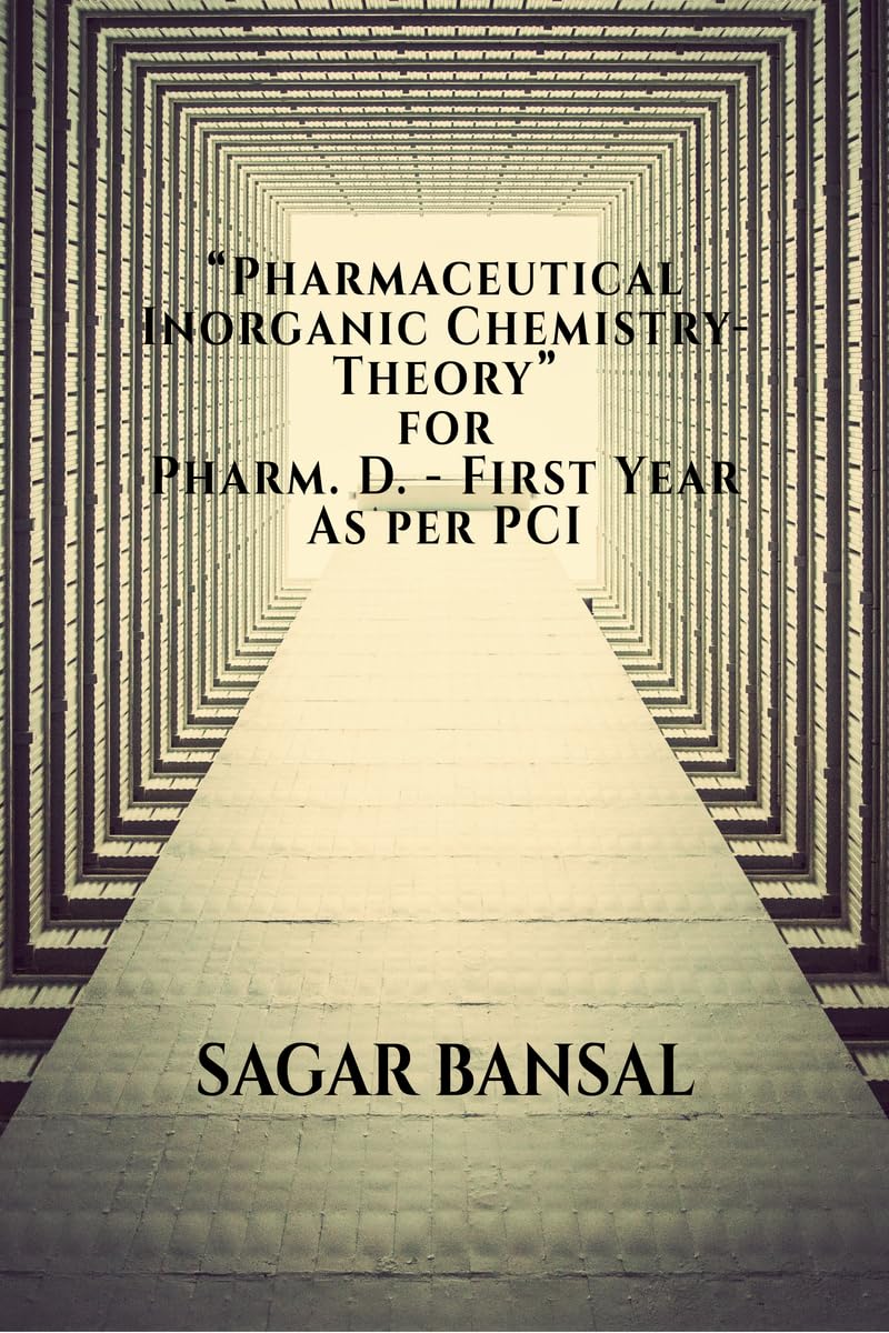 Pharmaceutical Inorganic Chemistry for Pharm D. 1st Year