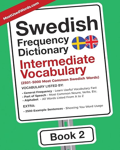 Swedish Frequency Dictionary - Intermediate Vocabulary: 2501-5000 Most Common Swedish Words (Swedish-English) - MostUsedWords