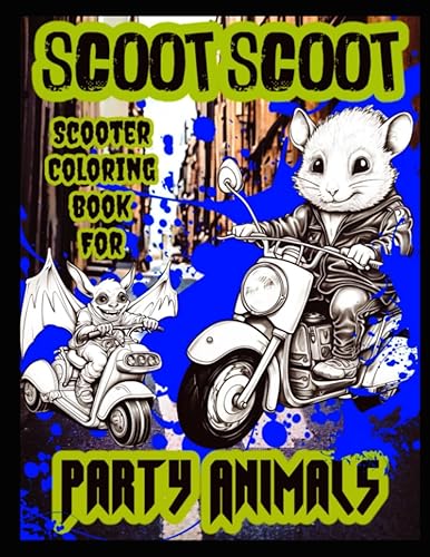 Scoot Scoot Scooter Coloring Book...for party animals