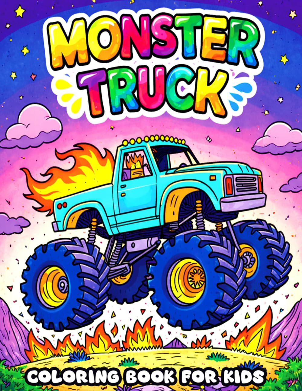 Monster Truck Coloring Book for Kids: Big, Bold & Easy Coloring Pages | Fun Trucks, Tires, Fire, Ramps and more | Ages 4-8 who Love Monster Trucks
