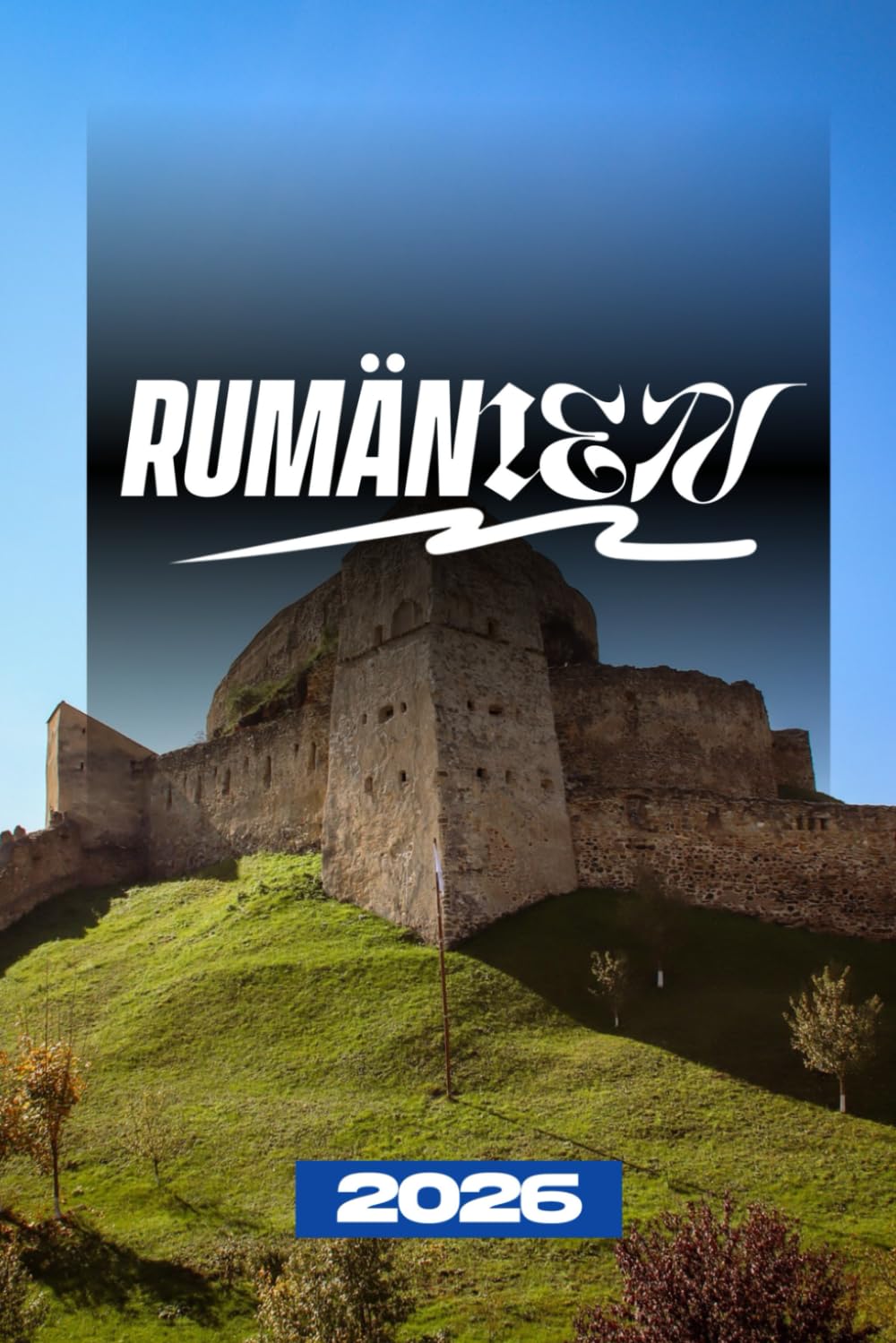 RUMÄNIEN-REISEFÜHRER 2026