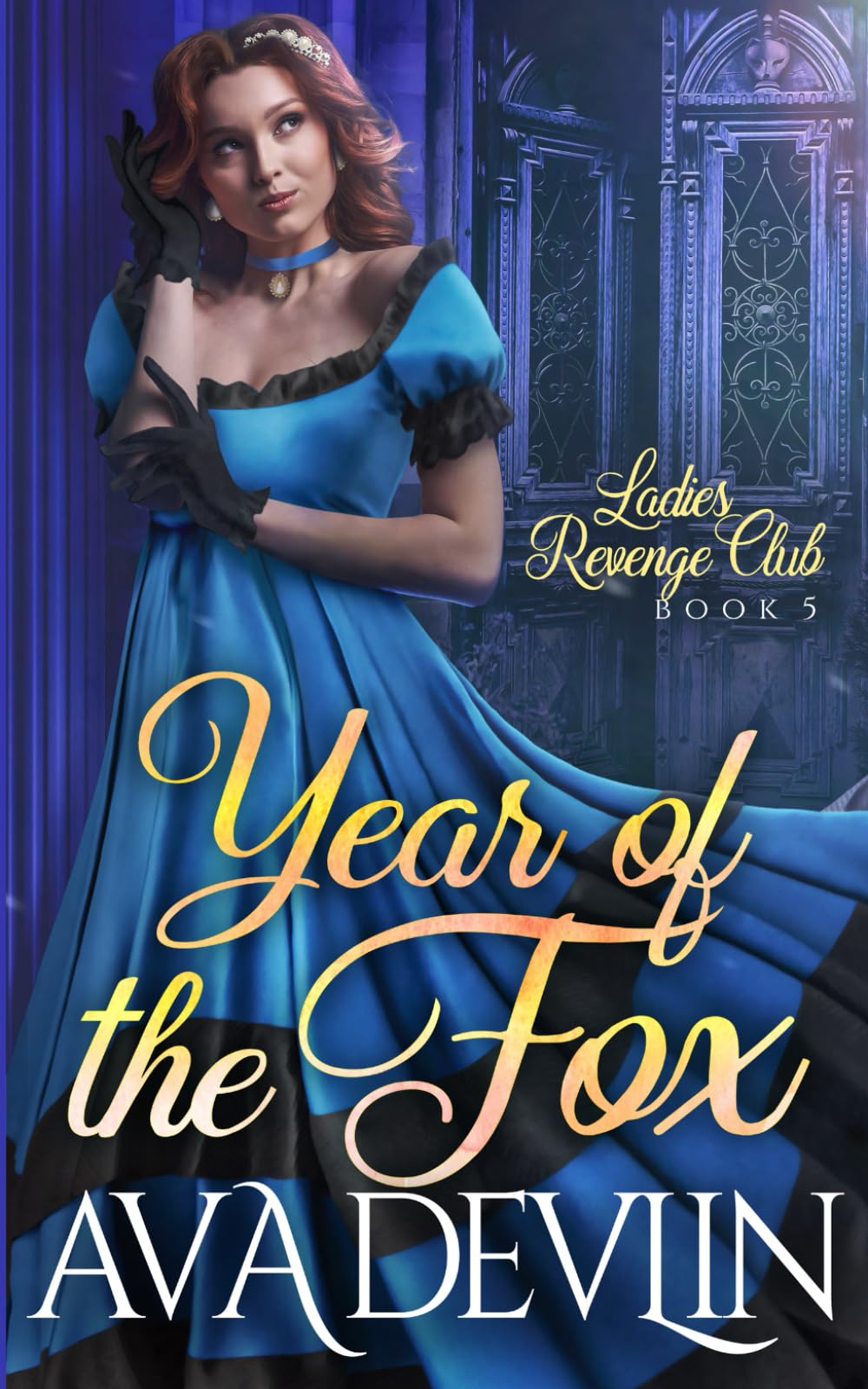 Year of the Fox: A Slow Burn Regency Romance (Ladies' Revenge Club)