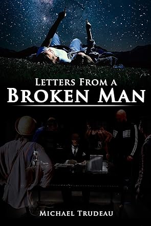 Letters From a Broken Man