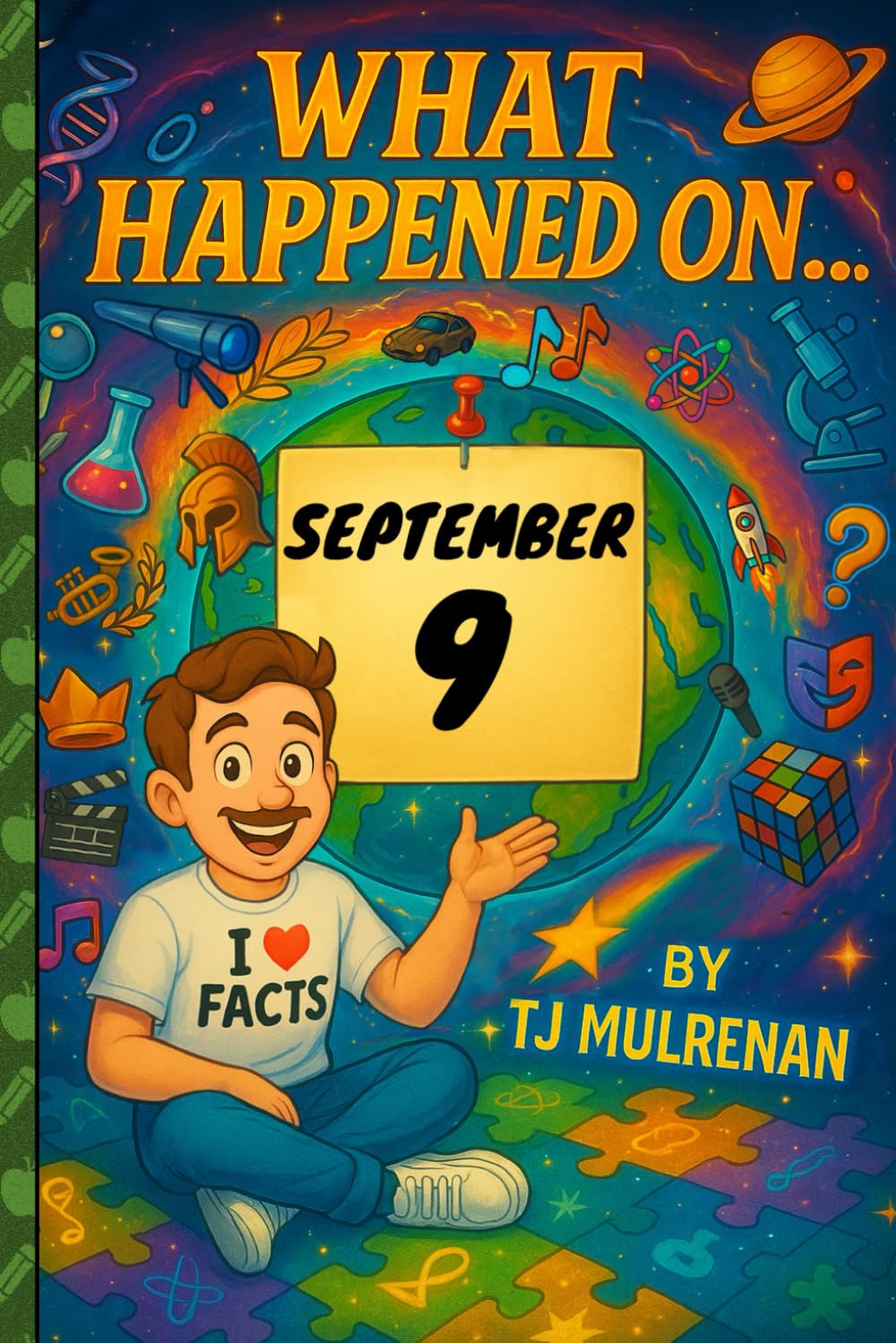 September 9: Amazing stories and brain-teasing puzzles from one unforgettable day in history — perfect for curious minds of all ages. (What Happened