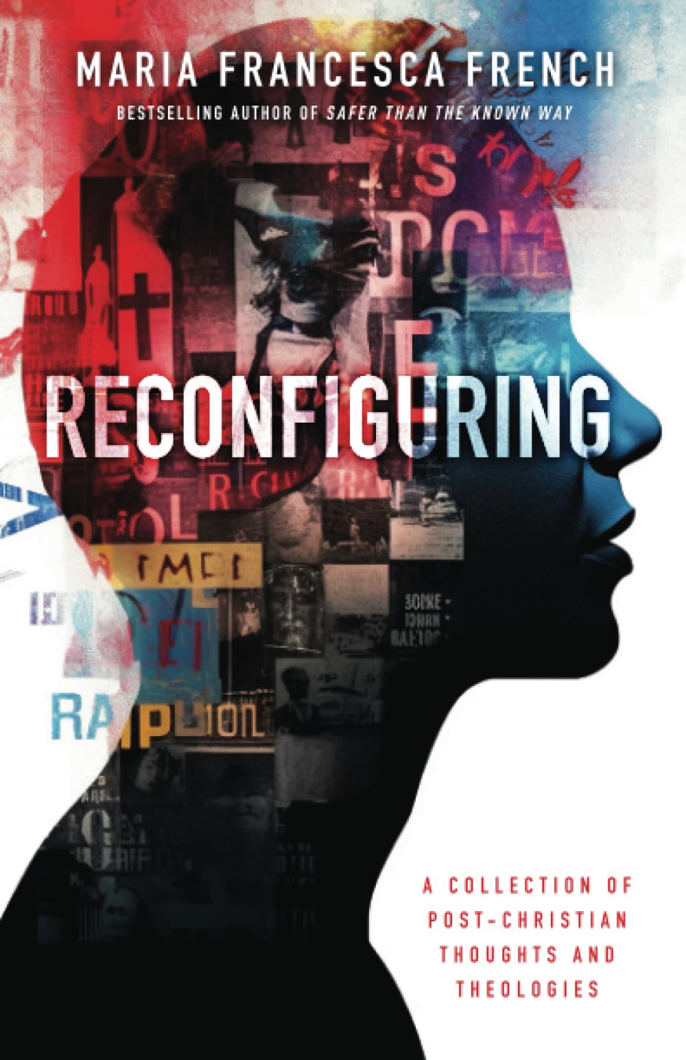 Reconfiguring: A Collection of Post-Christian Thoughts and Theologies
