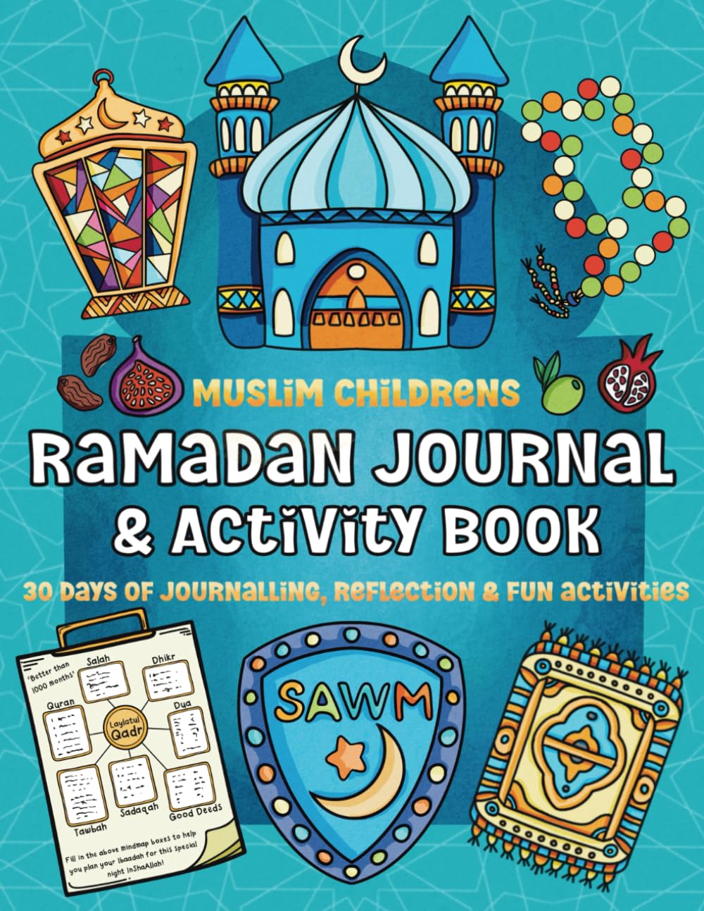 Ramadan Journal and Activity Book for Muslim Children: 30 days of fasting and worship trackers and fun activities for 6 to 12 year olds