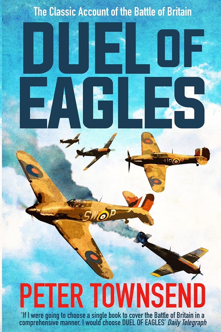 Duel of Eagles: The Classic Account of the Battle of Britain Paperback – 24 Jun. 2021