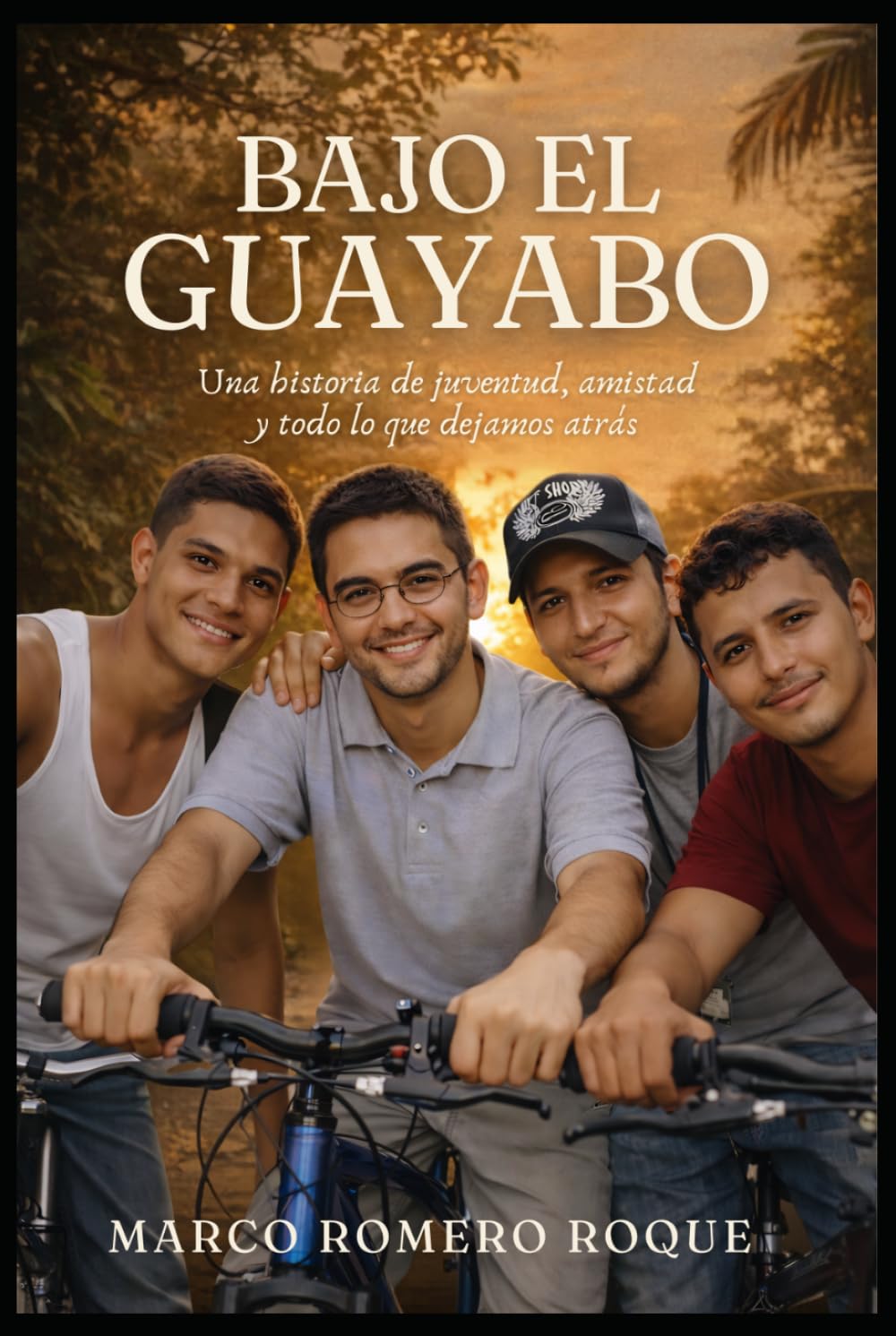 Bajo El Guayabo.: Una historia de juventud, amistad y todo lo que dejamos atrás.