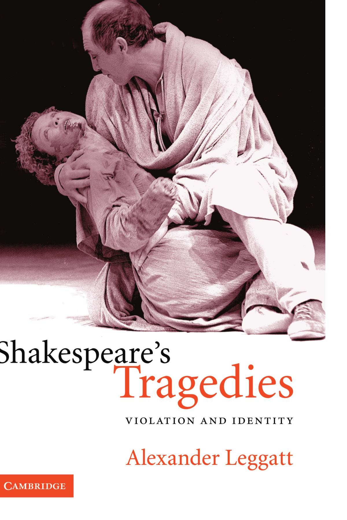 Shakespeare's Tragedies: Violation and Identity