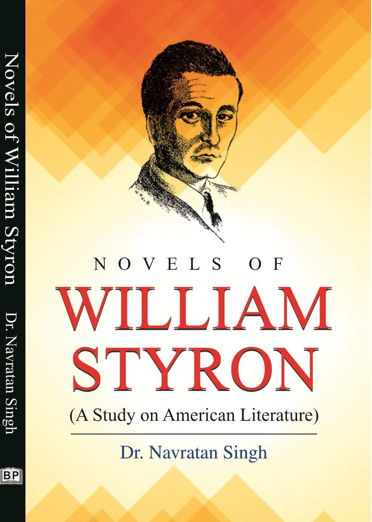 Novels of William Styron [Hardcover] Dr. Navratan Singh