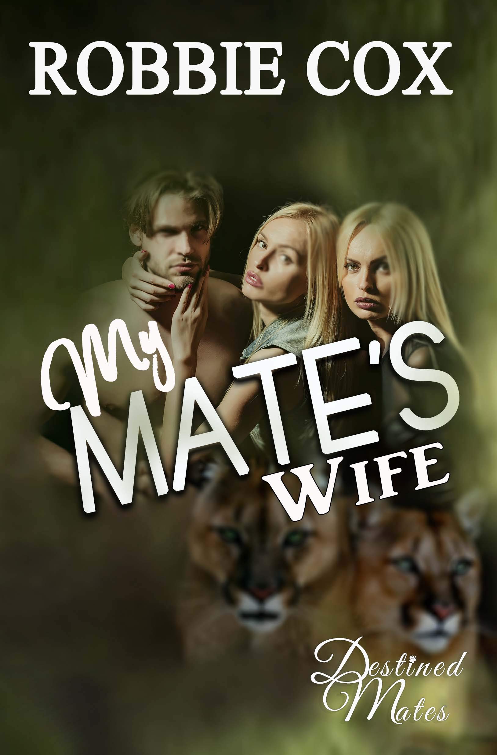 My Mate's Wife (Destined Mates Book 5)