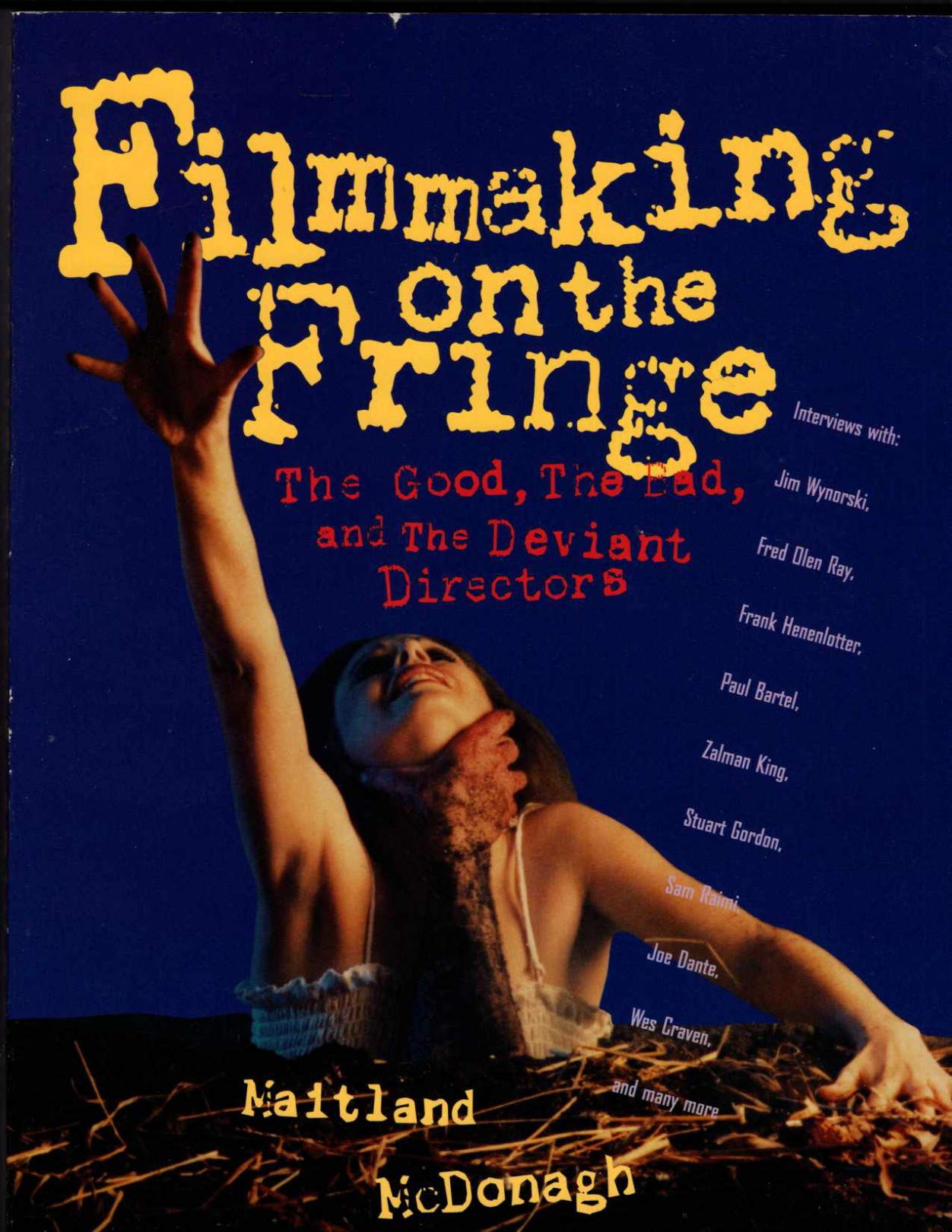 Filmmaking on the Fringe: The Good, the Bad and the Deviant Directors Paperback – January 1, 1995