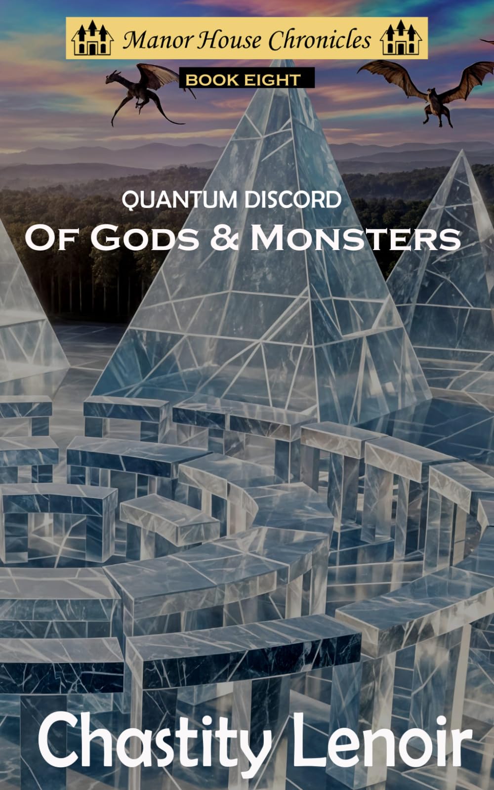 Quantum Discord - Of Gods & Monsters (The Manor House Chronicles)