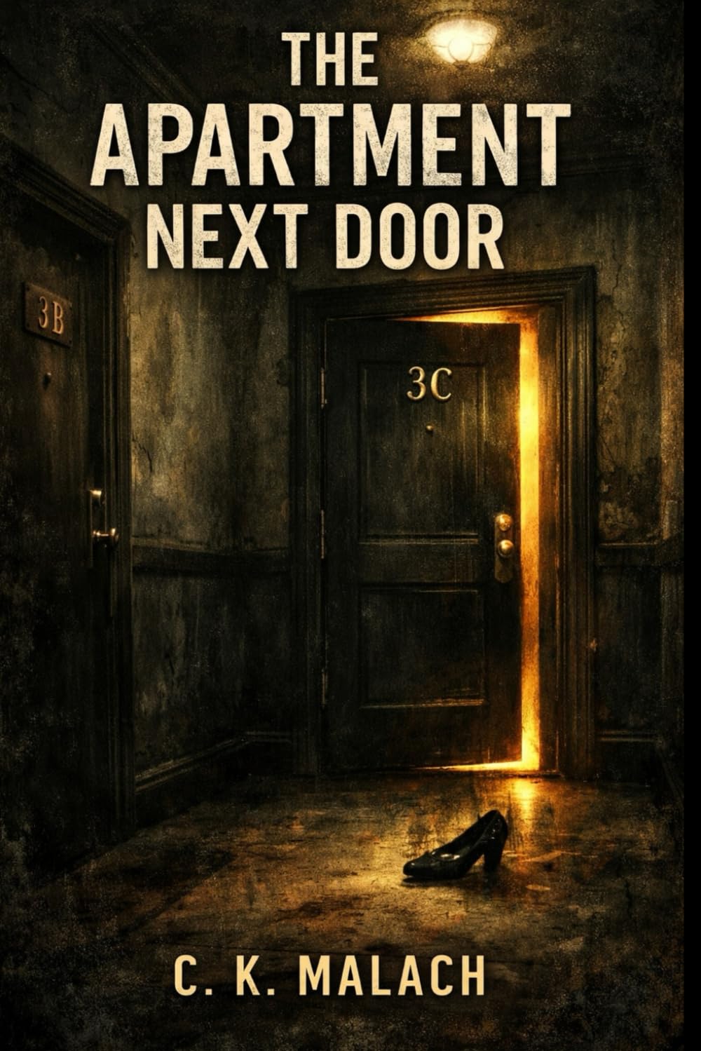 THE APARTMENT NEXT DOOR: A Psychological Horror Thriller