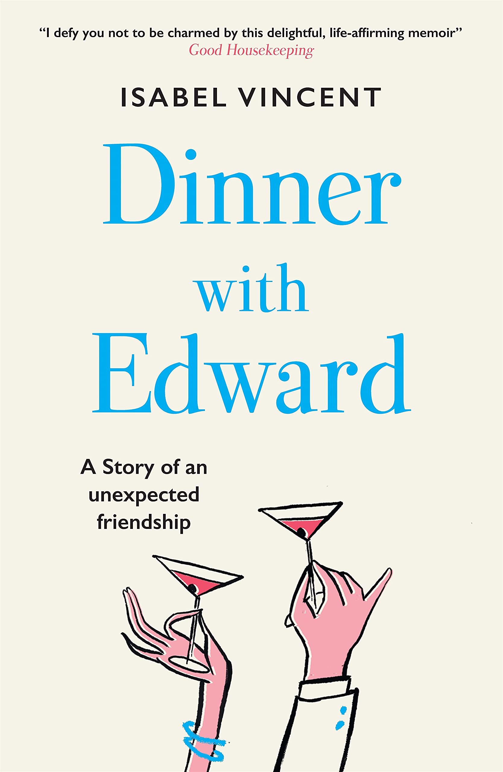 Dinner with Edward: A Story of an Unexpected Friendship