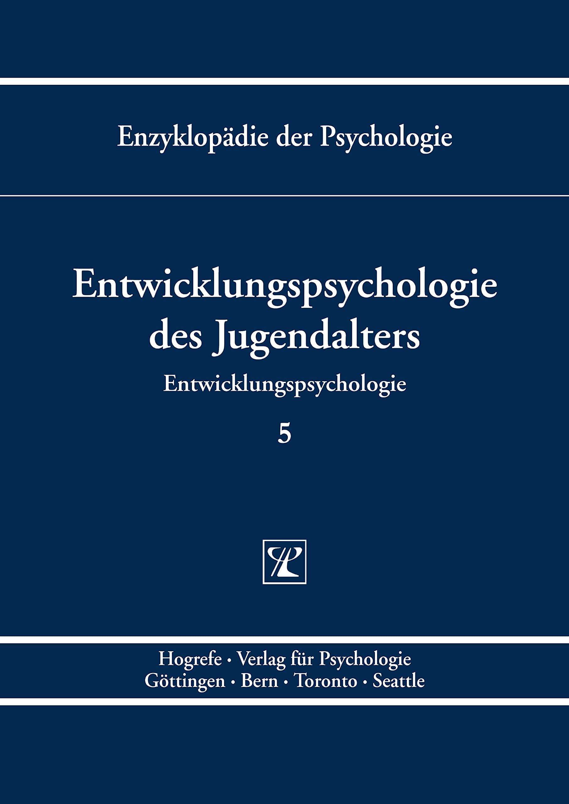 Entwicklungspsychologie des Jugendalters (Enzyklopädie der Psychologie)