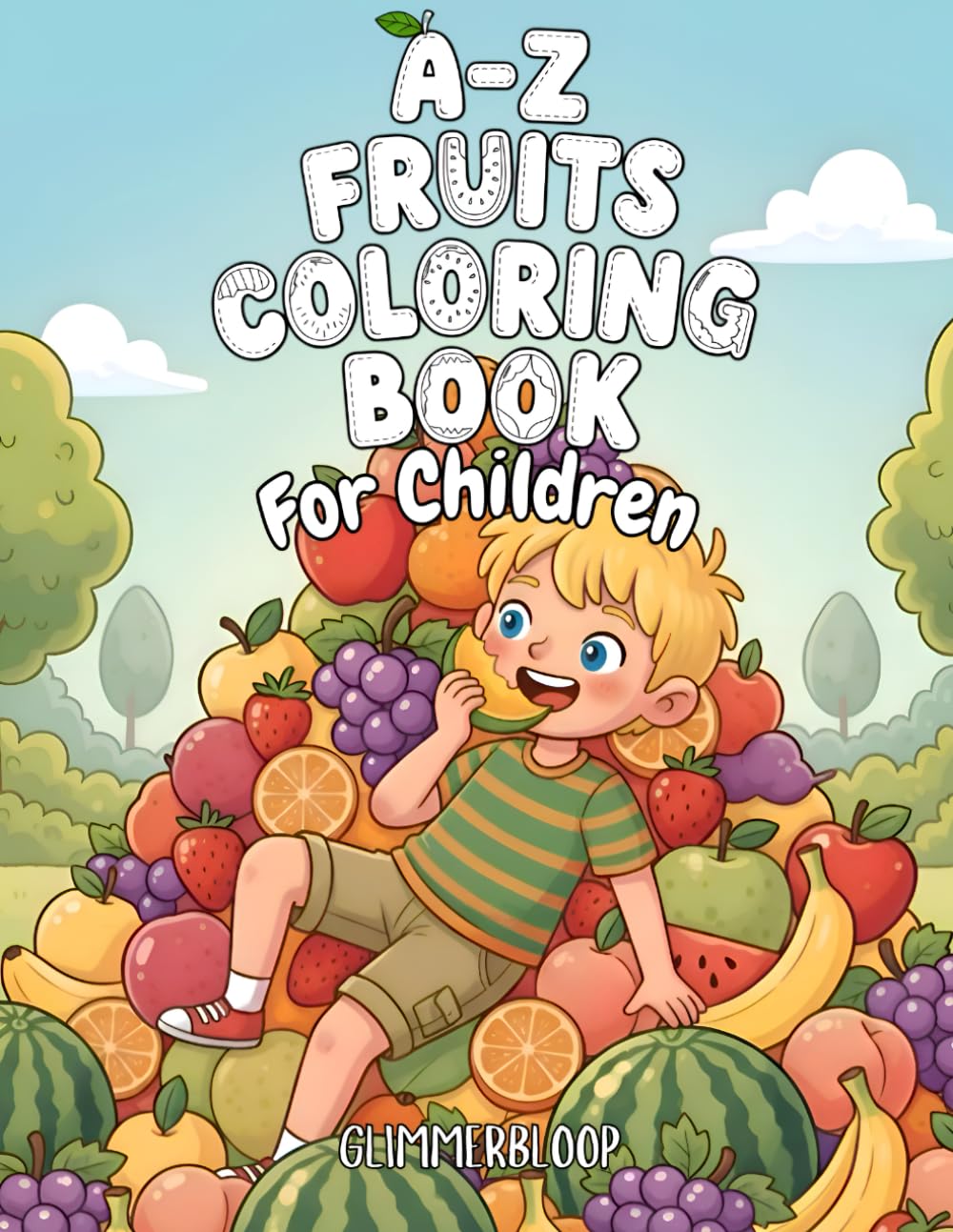A to Z Fruits Coloring Book: Simple Fruit Designs for ABC Learning, Creativity, and Calm Coloring, Teach Alphabet & Fruit Recognition, Early Education | Ages 2–12 (A–Z Fun Learning Coloring Series)