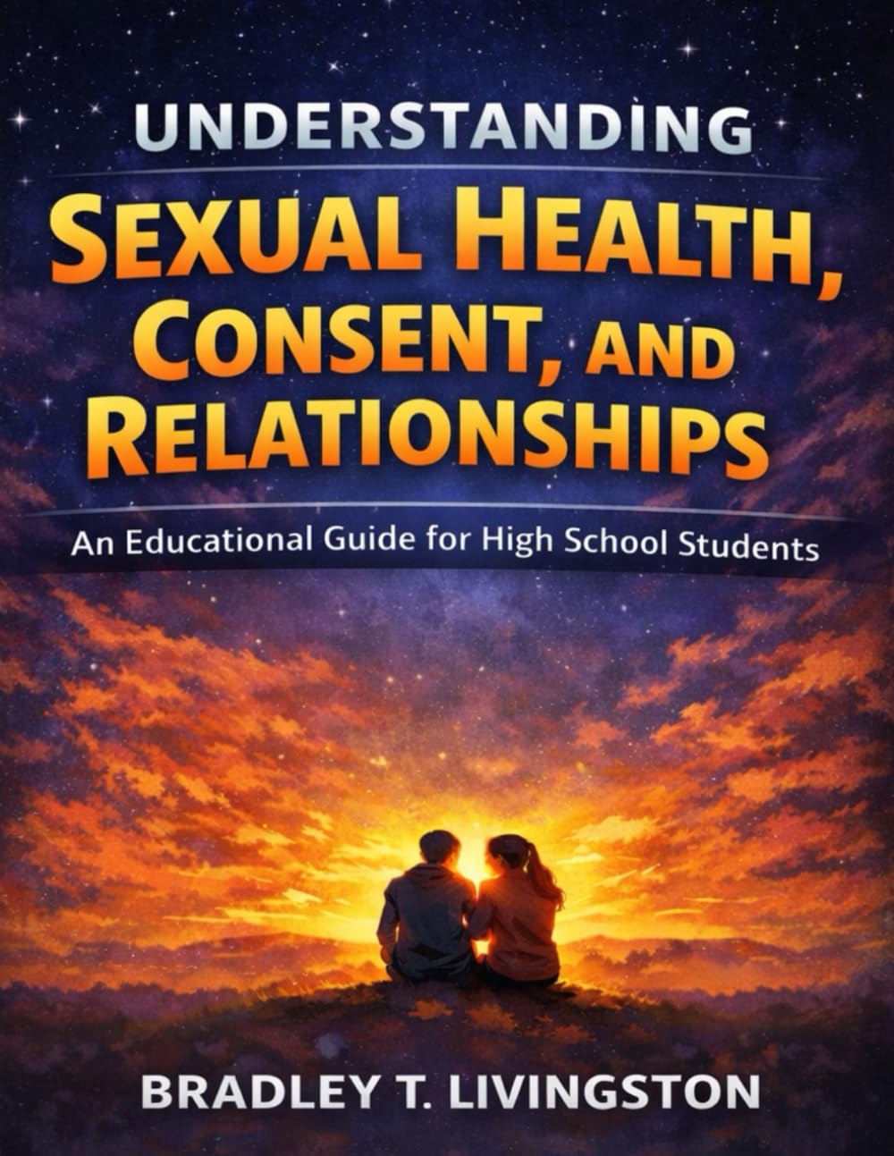 Understanding Sexual Health, Consent, and Relationships