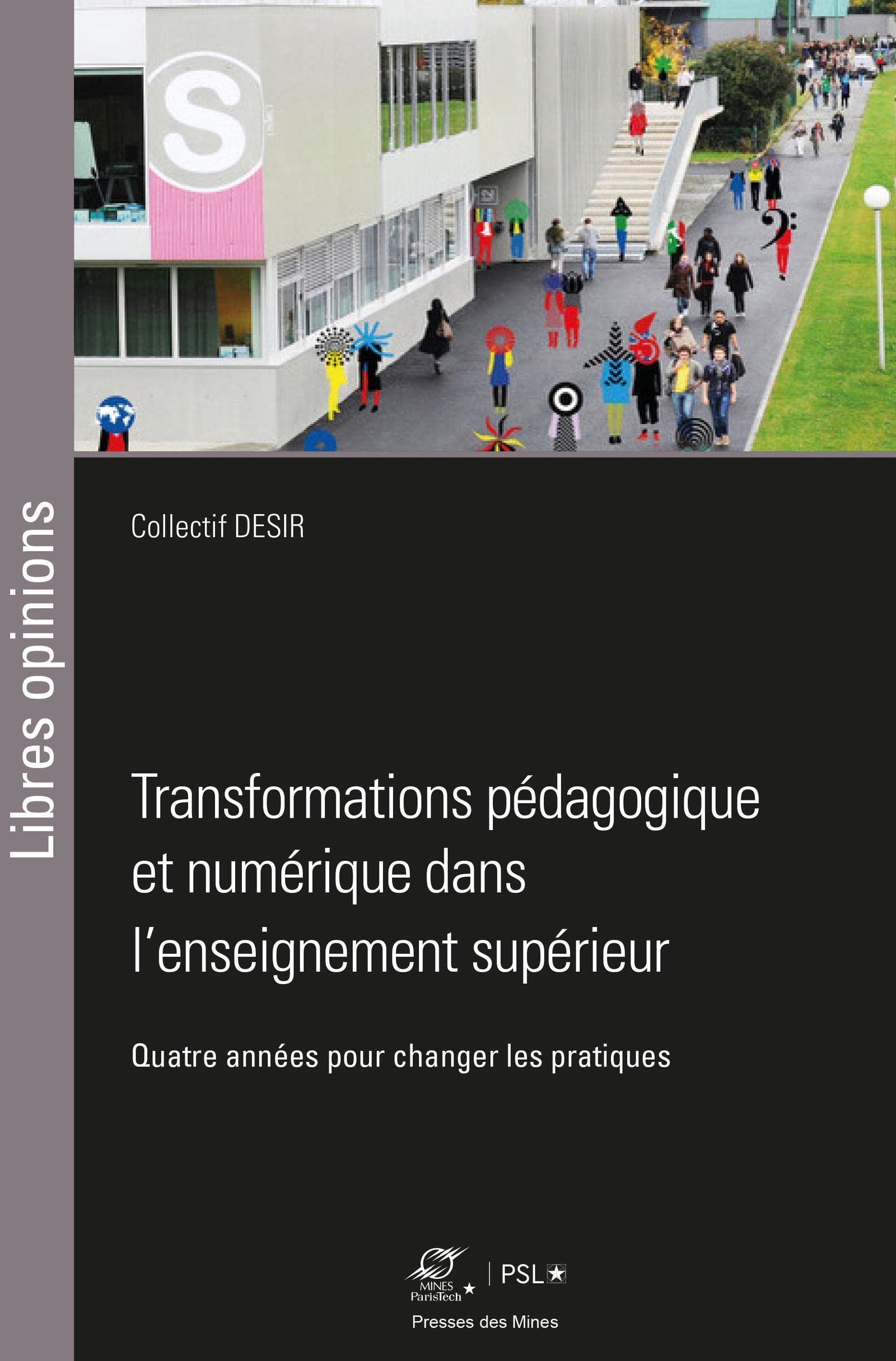 Transformations pédagogique et numérique dans l'enseignement supérieur: Quatre années pour changer les pratiques
