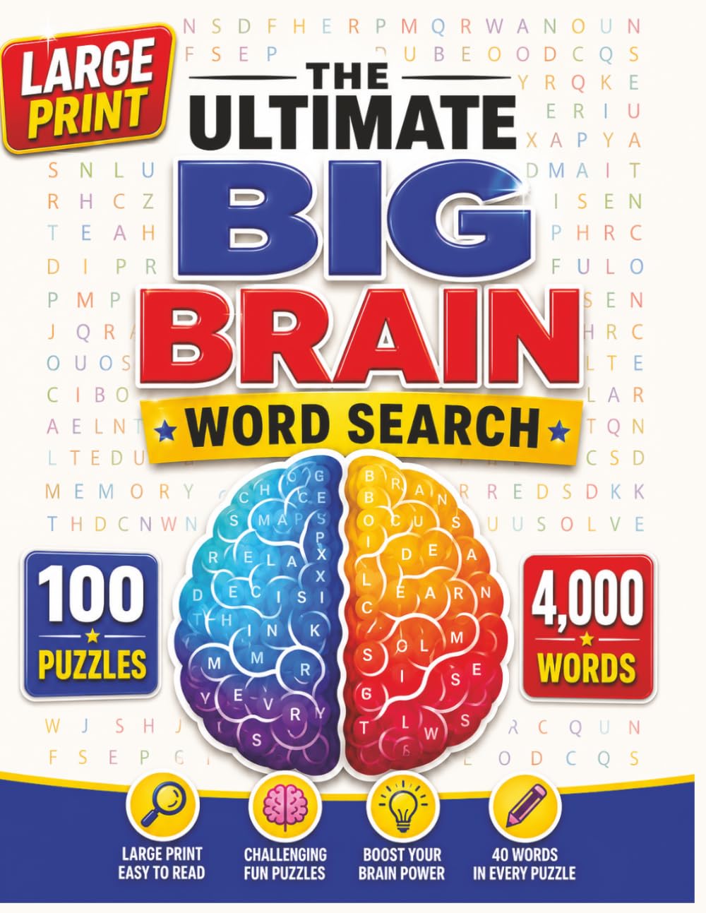 THE ULTIMATE BIG BRAIN WORD SEARCH: Jumbo Large Print Word Search Puzzle Book with 100 Puzzles and 4,000 Words for Adults, Seniors, and Teens