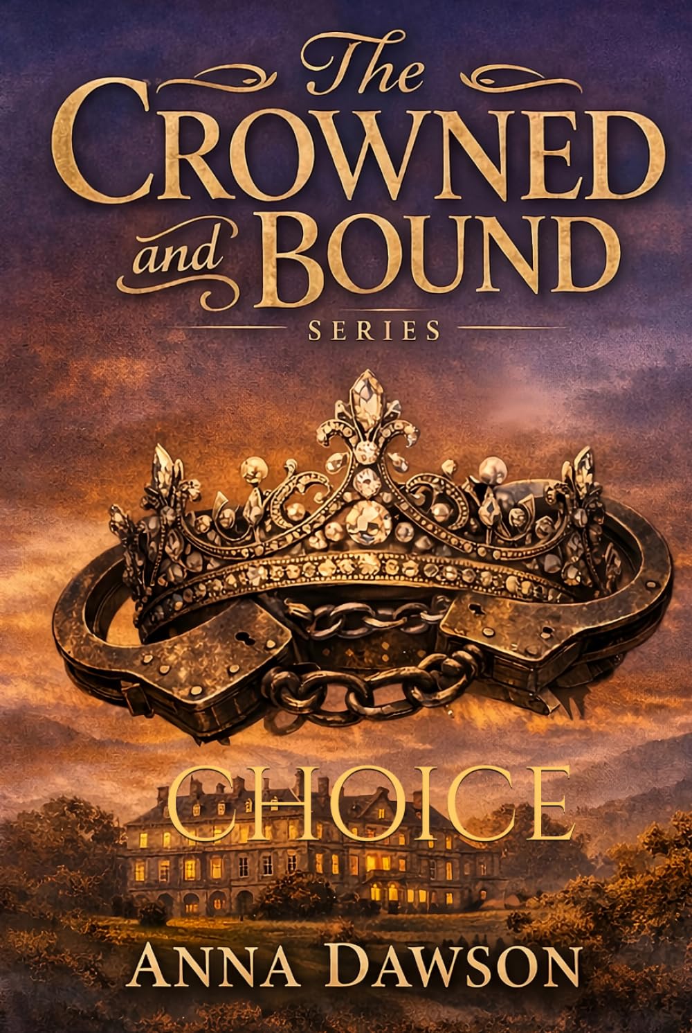 The Crowned and Bound: CHOICE