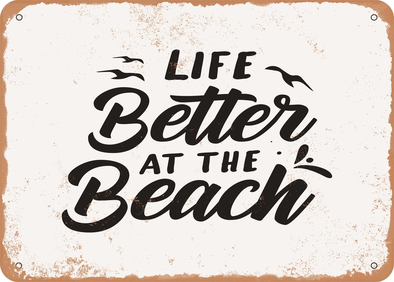 Metal Sign - Life Better At the Beach - Vintage Rusty Look Sign home decor