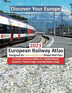 Euopean Railway Atlas 2023: Designed for Interrail/Eurail Global RailPass - Includes detailed Atlas for Switzerland, Austria, French Alps and Northern Italy