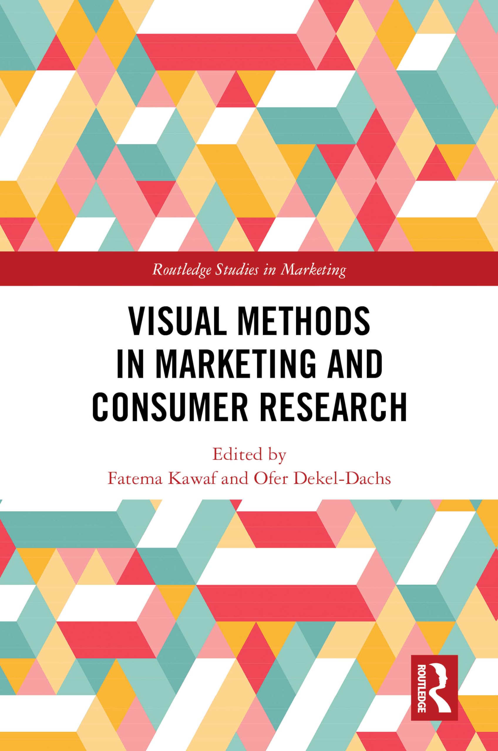 Visual Methods in Marketing and Consumer Research (Routledge Studies in Marketing)