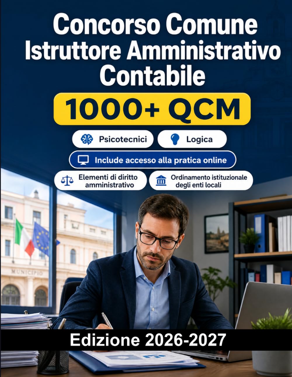 Concorso Comune Istruttore Amministrativo Contabile: Concorso enti locali con contabilità pubblica, diritto e gestione amministrativa