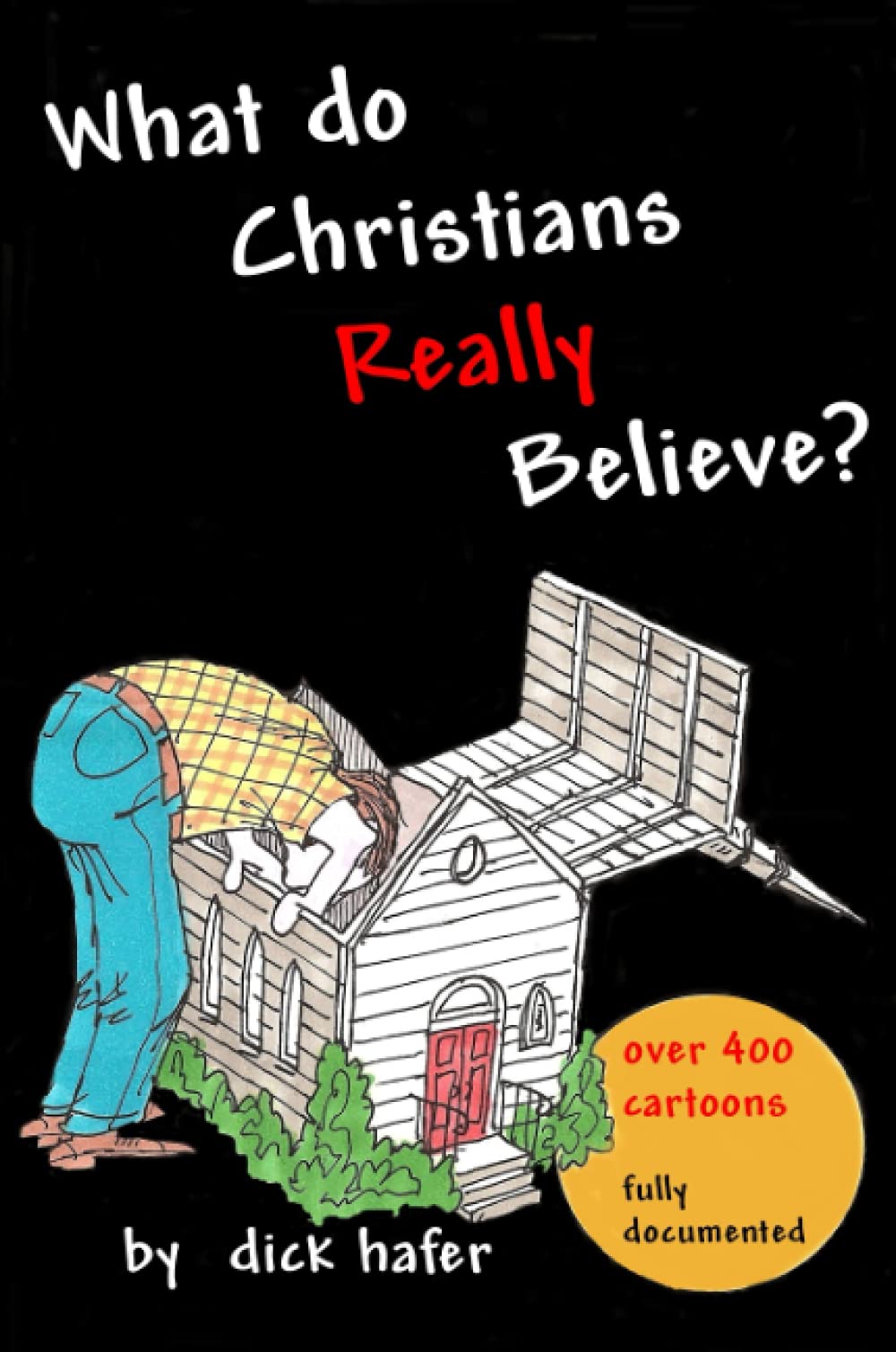 What Do Christians Really Believe